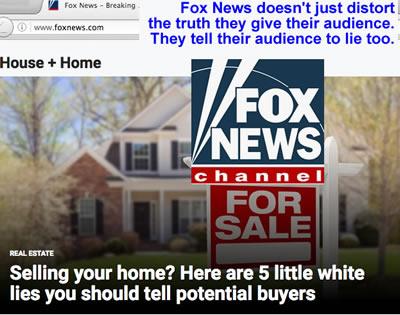 fox news tells audience to lie about real estate transactions fox fake news fox propaganda news